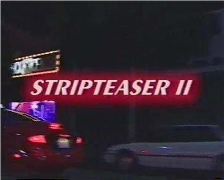 Stripteaser II在线观看和下载